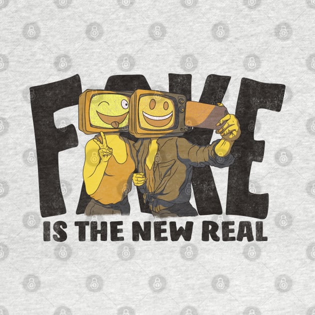 Fake Is The New Real by Brainfrz